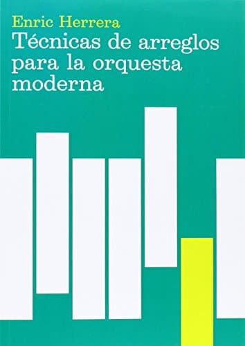 Técnicas de arreglos para la orquesta moderna (Spanish Edition)