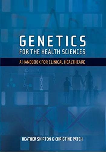 Genetics for the Health Sciences Paperback – Illustrated, 5 Jun. 2009