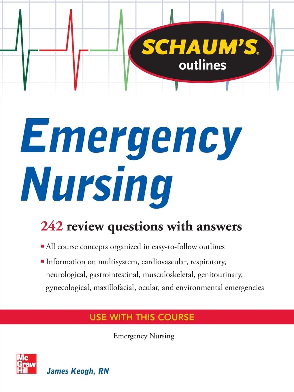 Schaum's Outline of Emergency Nursing: 242 Review Questions (Schaum's Outlines) 1st Edition