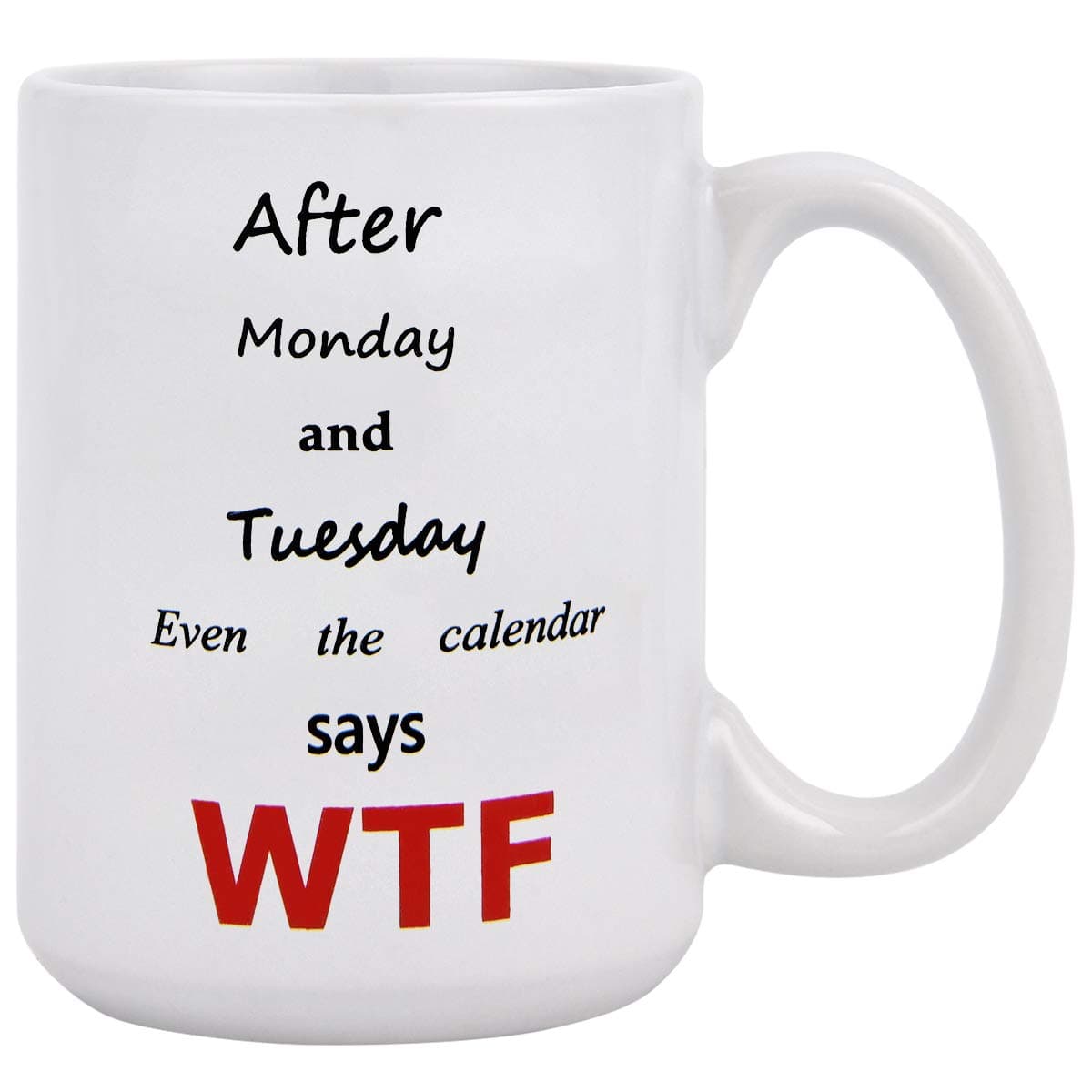 Funny Coffee Mugs, Monday, Tuesday, Says W T F Coffee Tea Cup, 16 oz Funny Mug, Novelty Gifts for Office Co-worker Women Home Kitchen Restaurant Men