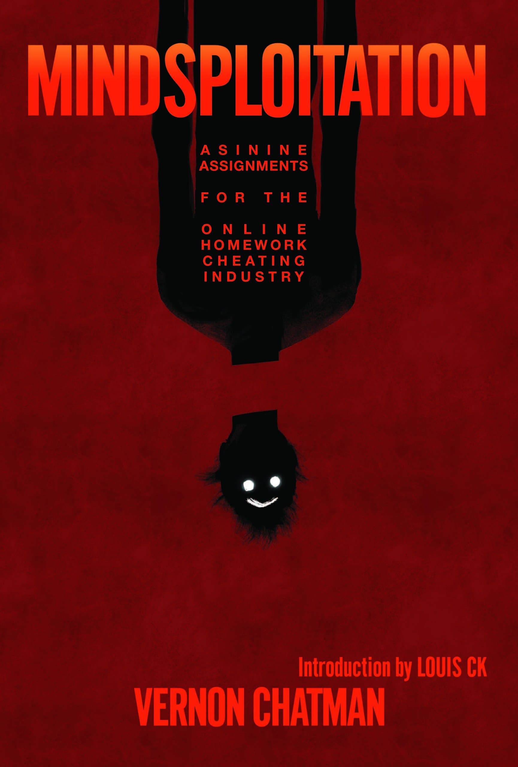 Mindsploitation: Asinine Assignments for the Online Homework Cheating Industry Paperback – April 23, 2013